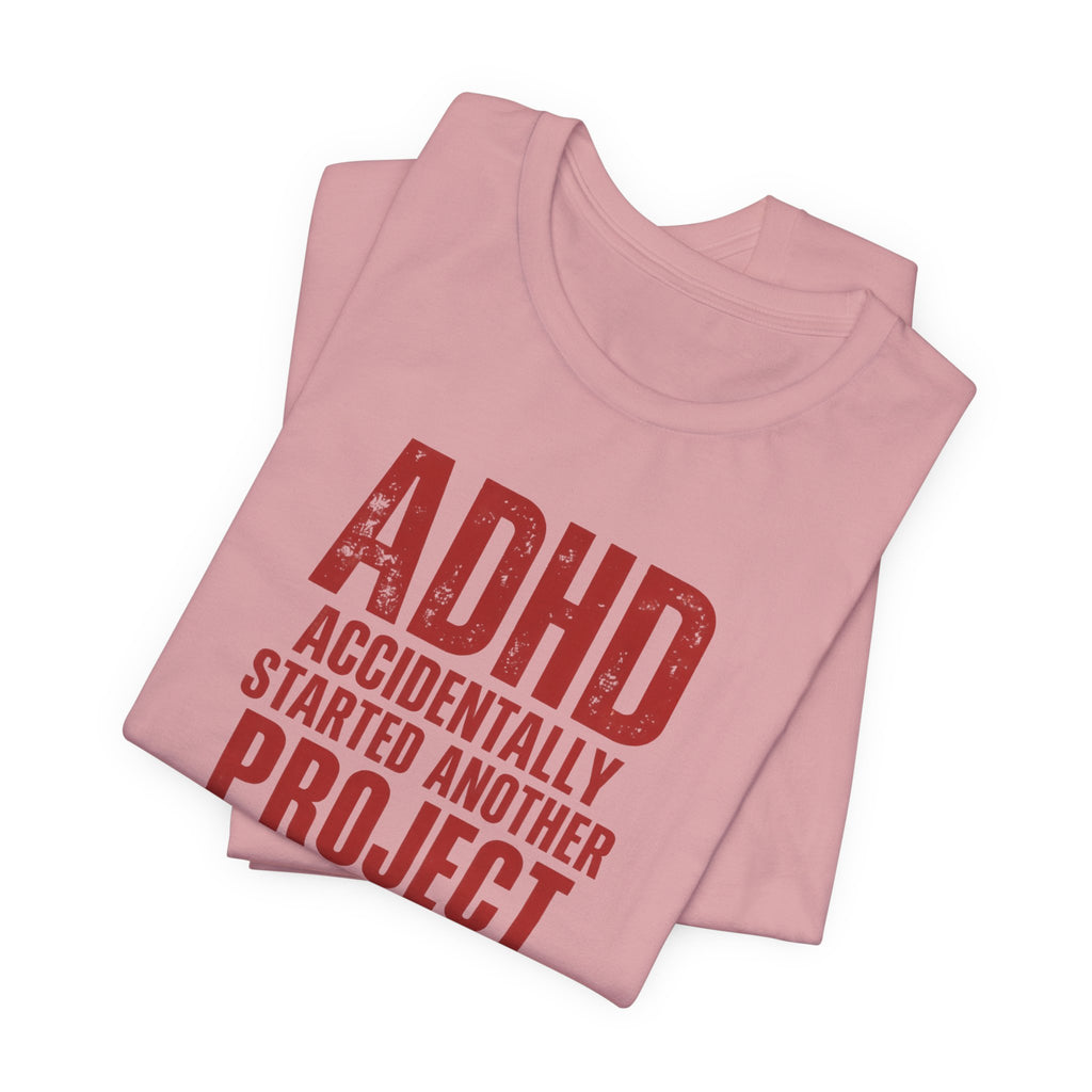 ADHD & Proud T-Shirt