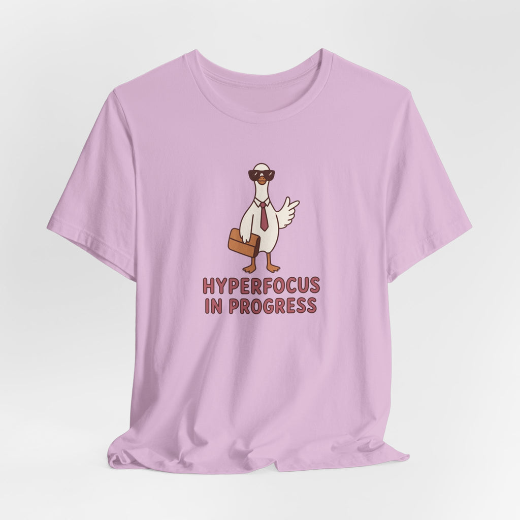 Hyperfocus in Progress - ADHD Humor T-Shirt