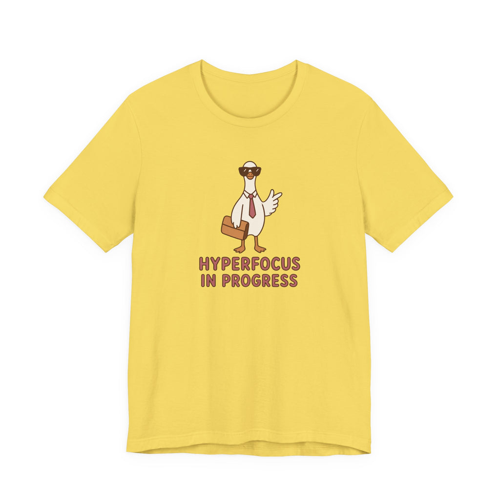Hyperfocus in Progress - ADHD Humor T-Shirt