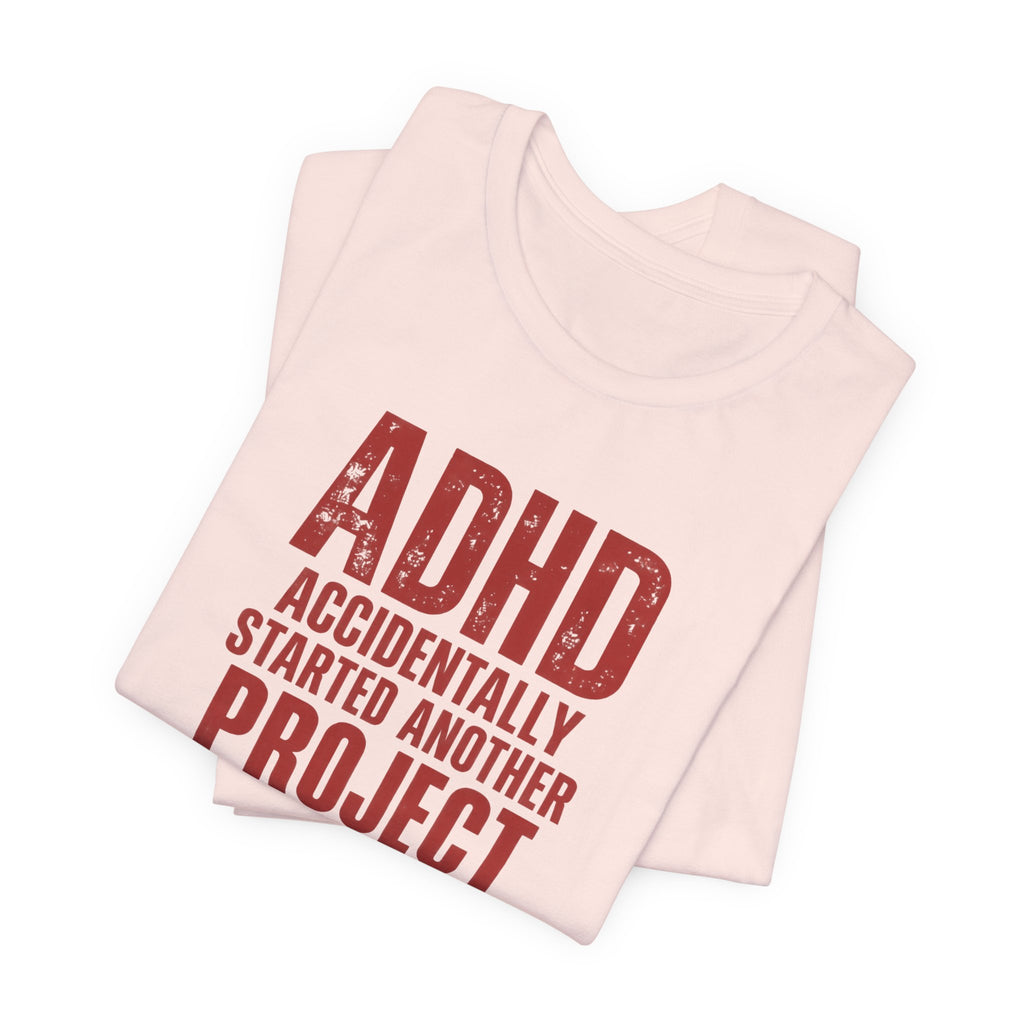 ADHD & Proud T-Shirt